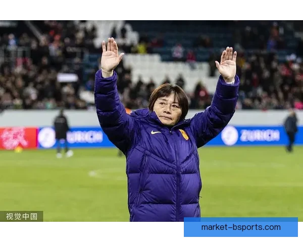 无缘奥运后水庆霞卸任中国女足主帅功过与未来方向再引发热议
